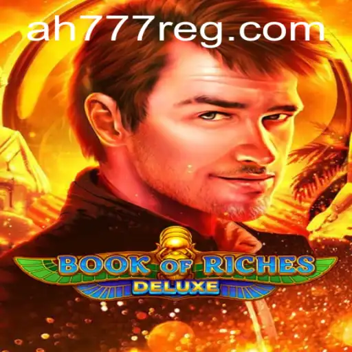 Exploring the Enchanting World of Book of Riches Deluxe: AH777 Register and Game Mechanics
